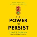 The Power to Persist, Lamell J. McMorris