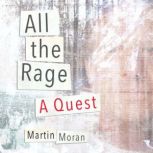 All the Rage A Quest, Martin Moran
