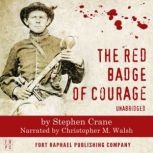 The Red Badge of Courage  Unabridged..., Stephen Crane
