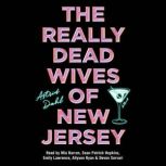 The Really Dead Wives of New Jersey, Astrid Dahl