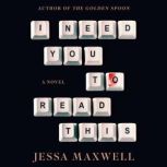 I Need You to Read This, Jessa Maxwell