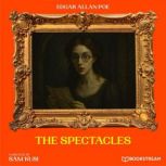 The Spectacles, Edgar Allan Poe