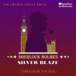 Silver Blaze, Sir Arthur Conan Doyle