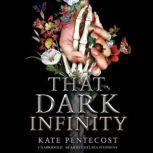That Dark Infinity, Kate Pentecost