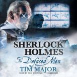 Sherlock Holmes The Defaced Men, Tim Major