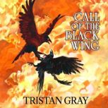 Call of the Black Wing, Tristan Gray