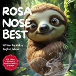 Rosa Nose Best, Kicksy English School