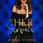 At Her Service, Anna Stone