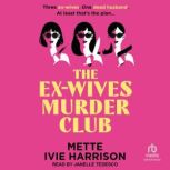 The ExWives Murder Club, Mette Ivie Harrison