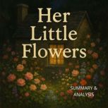 Her Little Flowers Book summary  an..., Margot Langley