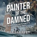 Painter of the Damned, Rob Samborn
