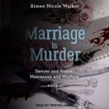 Marriage is Murder, Aimee Nicole Walker