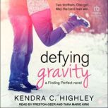 Defying Gravity, Kendra C. Highley