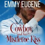 A Cowboy and his Mistletoe Kiss, Emmy Eugene