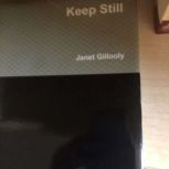 Keep Still, janet gillooly