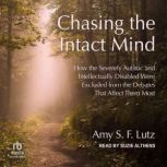 Chasing the Intact Mind, Amy S.F. Lutz