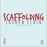 Scaffolding, Lauren Elkin