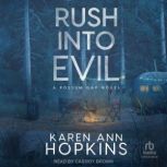 Rush Into Evil, Karen Ann Hopkins