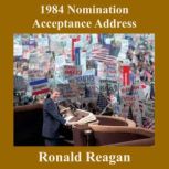 1984 Nomination Acceptance Address, Ronald Reagan