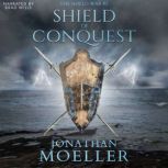 Shield of Conquest, Jonathan Moeller