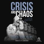 Crisis and Chaos, Jerome M. Adams, MD, MPH