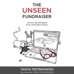 The Unseen Fundraiser, Tanya Pietrkowski