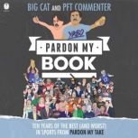 Pardon My Book, Big Cat