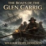 The Boats of the Glen Carrig, William Hope Hodgson