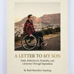 A LETTER TO MY SON, Rudi Marcelino Aspeling