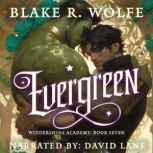 Evergreen, Blake R. Wolfe