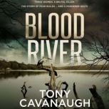 Blood River, Tony Cavanaugh