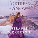 Fortress of Snow, Melanie Dickerson