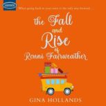 The Fall and Rise of Ronni Fairweathe..., Gina Hollands