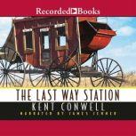 The Last Way Station, Kent Conwell