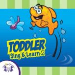 Toddler Sing  Learn 2, Kim Mitzo Thompson