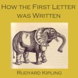 How the First Letter Was Written, Rudyard Kipling