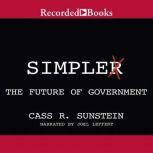 Simpler The Future of Government, Cass R. Sunstein