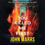 You Killed Me First, John Marrs