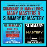 Summary Bundle: Memoir & Mastery: Includes Summary of Many Lives, Many Masters & Summary of Mastery, Abbey Beathan
