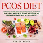 PCOS Diet The definitive guide to re..., Rebeca Adams