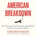 American Breakdown, Gerard Baker