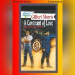 A Covenant Of Love, Gilbert Morris