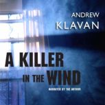 A Killer in the Wind, Andrew Klavan