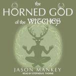 The Horned God of the Witches, Jason Mankey