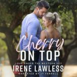 Cherry On Top, Irene Lawless