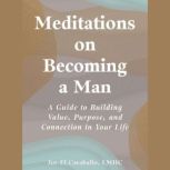 Meditations on Becoming a Man, JorEl Caraballo