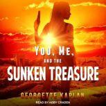 You, Me, and The Sunken Treasure, Georgette Kaplan