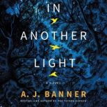 In Another Light, A. J. Banner
