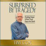  Surprised by Tragedy , Tim Cox