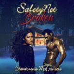 Safety Net Broken, Stantonena Kitty McDaniels